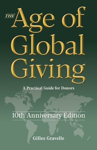 Cover image for The Age of Global Giving (10th Anniversary Edition)