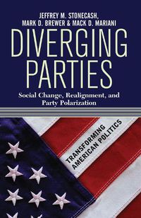 Cover image for Diverging Parties: Social Change, Realignment, and Party Polarization