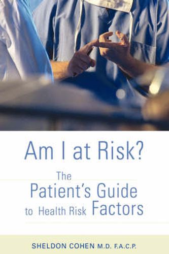 Cover image for Am I at Risk?: The Patient's Guide to Health Risk Factors