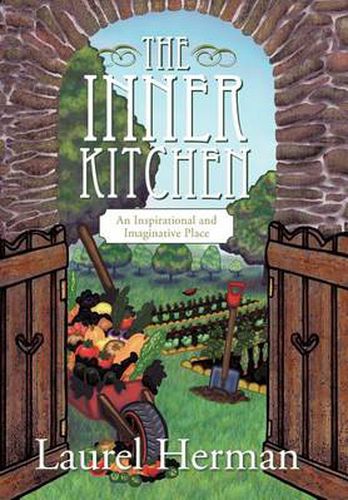 Cover image for The Inner Kitchen: An Inspirational and Imaginative Place