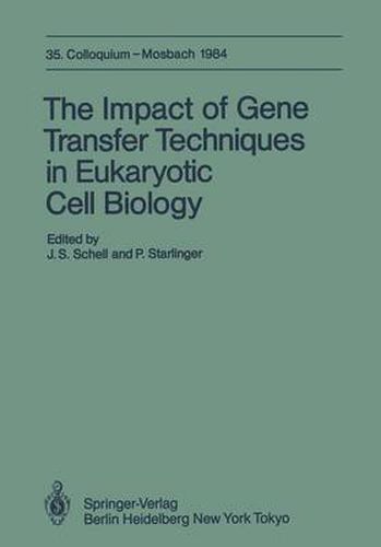 Cover image for The Impact of Gene Transfer Techniques in Eucaryotic Cell Biology: 35. Colloquium, 12.-14. April 1984