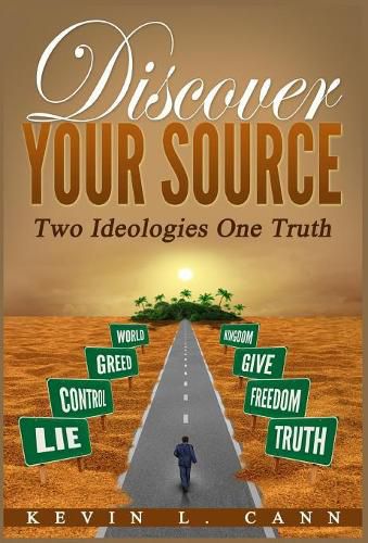 Cover image for Discover Your Source: Two Ideologies One Truth