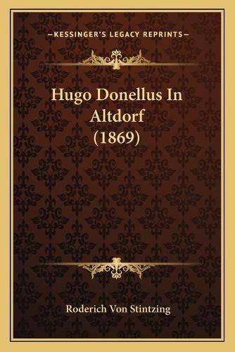 Hugo Donellus in Altdorf (1869)