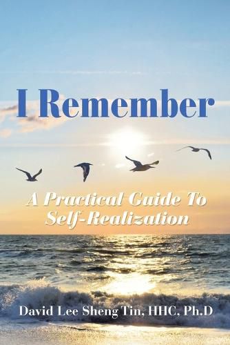 Cover image for I Remember: A Practical Guide to Self-Realization