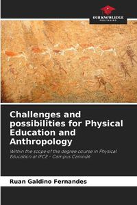 Cover image for Challenges and possibilities for Physical Education and Anthropology