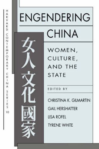 Engendering China: Women, Culture, and the State