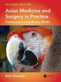 Cover image for Avian Medicine and Surgery in Practice: Companion and Aviary Birds