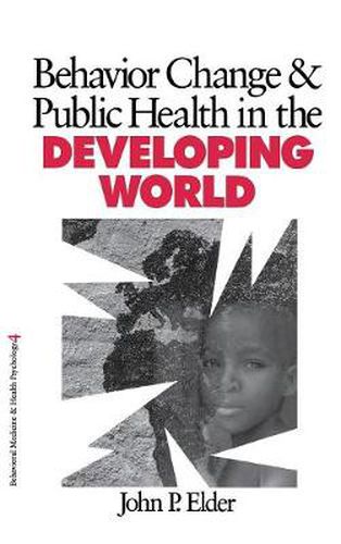 Behavior Change and Public Health in the Developing World