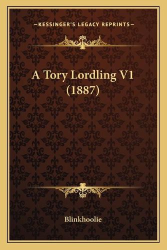 Cover image for A Tory Lordling V1 (1887)