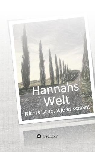 Cover image for Hannahs Welt: Nichts ist so, wie es scheint