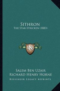 Cover image for Sithron: The Star-Stricken (1883)