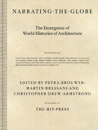 Cover image for Narrating the Globe: The Emergence of World Histories of Architecture