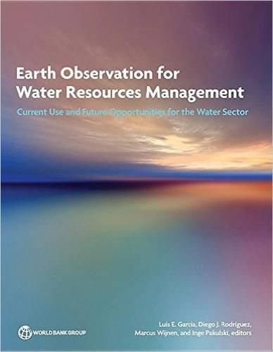 Cover image for Earth observation for water resources management: current use and future opportunities for the water sector