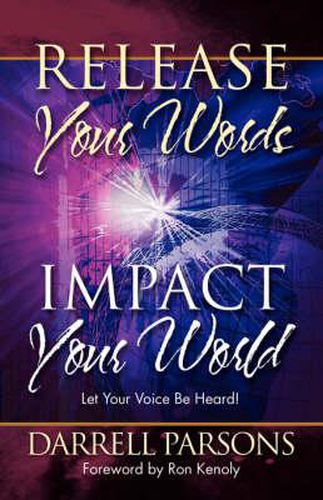 Cover image for Release Your Words - Impact Your World: Let Your Voice Be Heard!