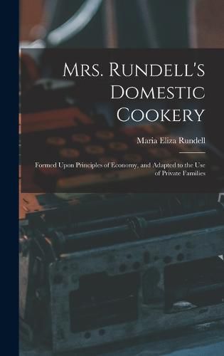 Cover image for Mrs. Rundell's Domestic Cookery