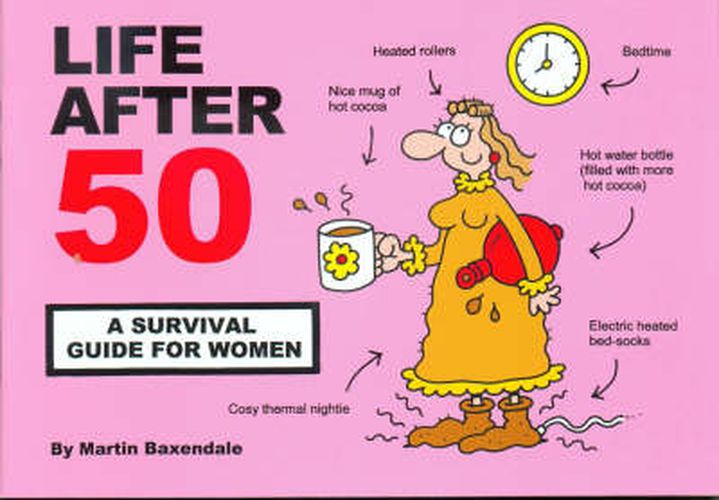 Cover image for Life After 50: A Survival Guide for Women