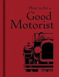Cover image for How to be a Good Motorist