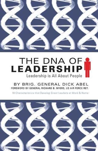 The DNA of Leadership: Leadership Is All About People