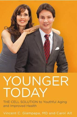 Cover image for Younger Today: The Cell Solution to Youthful Aging and Improved Health