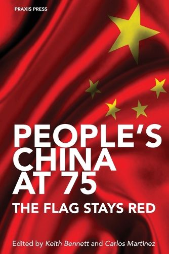 Cover image for People's China at 75 - The Flag Stays Red