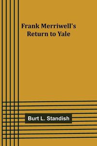 Cover image for Frank Merriwell's Return to Yale