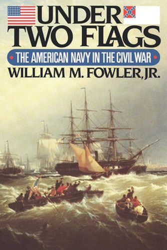 Cover image for Under Two Flags: The American Navy in the Civil War