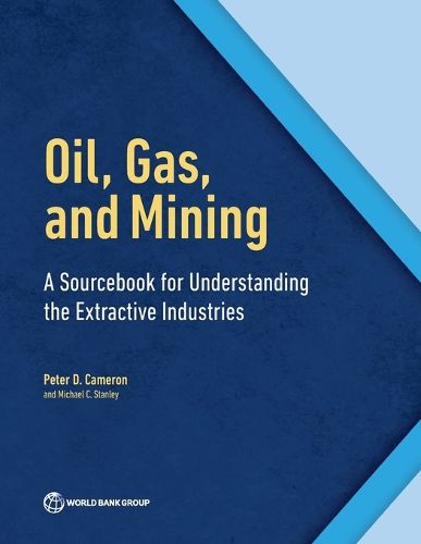 Cover image for Oil, Gas, and Mining: A Sourcebook for Understanding the Extractive Industries