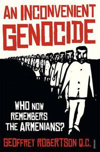 Cover image for An Inconvenient Genocide: Who Now Remembers the Armenians?