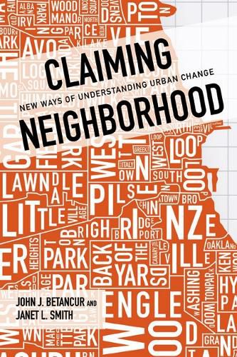 Cover image for Claiming Neighborhood: New Ways of Understanding Urban Change