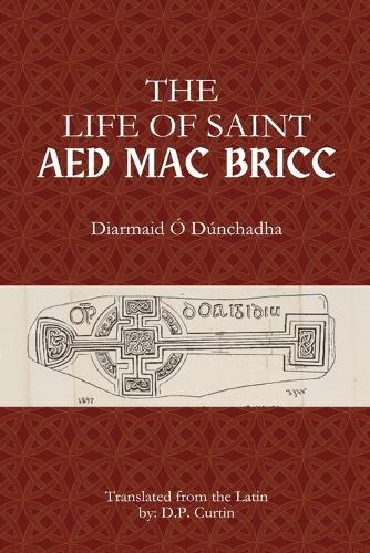 Cover image for The Life of Saint Aed mac Bricc