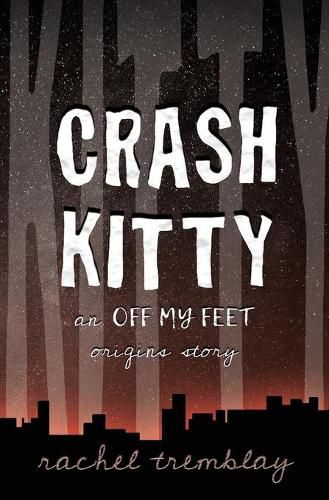 Cover image for Crash Kitty: an Off My Feet origins story