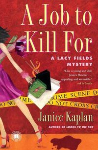 Cover image for A Job to Kill for: A Lacy Fields Mystery