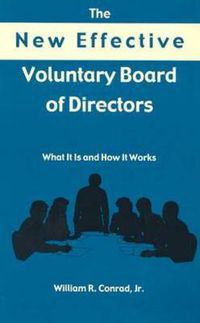 Cover image for The New Effective Voluntary Board of Directors: What It Is and How It Works