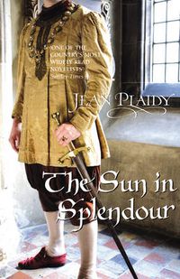 Cover image for The Sun in Splendour: (Plantagenet Saga)