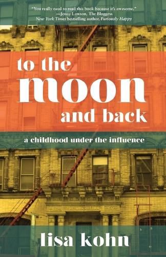 Cover image for To the Moon and Back: A Childhood Under the Influence