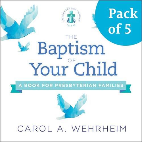 Cover image for The Baptism of Your Child, Pack of 5: A Book for Presbyterian Families