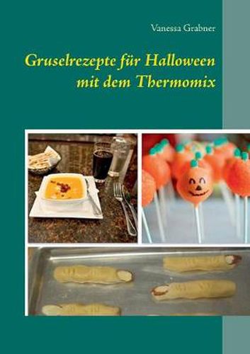 Cover image for Gruselrezepte fur Halloween mit dem Thermomix