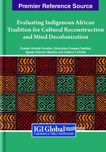 Cover image for Evaluating Indigenous African Tradition for Cultural Reconstruction and Mind Decolonization