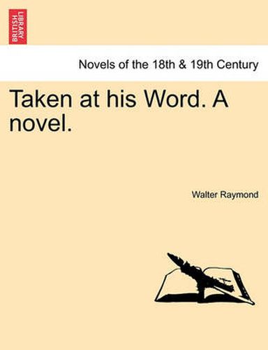 Cover image for Taken at His Word. a Novel.