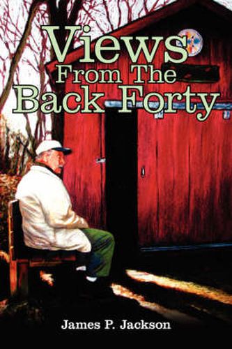 Cover image for Views from the Back Forty