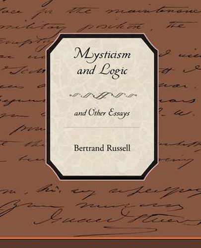 Cover image for Mysticism and Logic and Other Essays