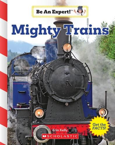 Mighty Trains (Be an Expert!)