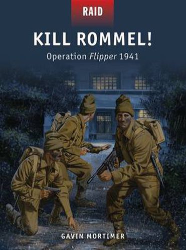 Cover image for Kill Rommel!: Operation Flipper 1941