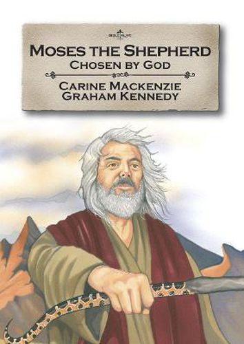 Moses the Shepherd: Chosen by God