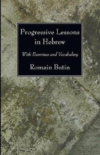 Cover image for Progressive Lessons in Hebrew: With Exercises and Vocabulary