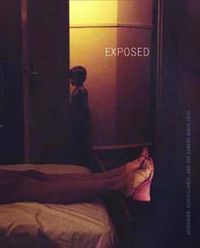 Cover image for Exposed: Voyeurism, Surveillance, and the Camera Since 1870
