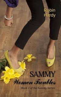 Cover image for Sammy: Women Troubles: Book 2 of the Sammy Series