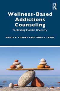 Cover image for Wellness-Based Addictions Counseling
