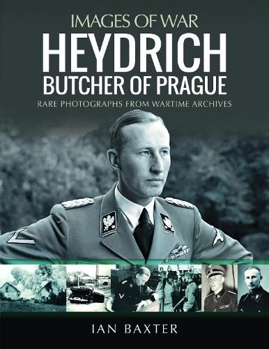 Cover image for Heydrich: Butcher of Prague: Rare Photographs from Wartime Archives