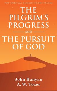 Cover image for The Pilgrim's Progress and The Pursuit of God